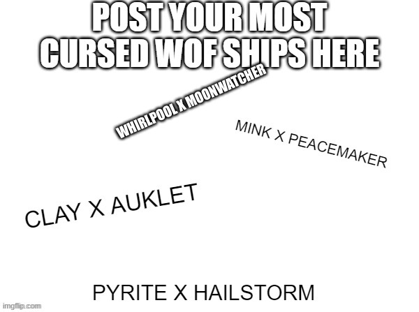 post cursed ships | WHIRLPOOL X MOONWATCHER | image tagged in wof | made w/ Imgflip meme maker