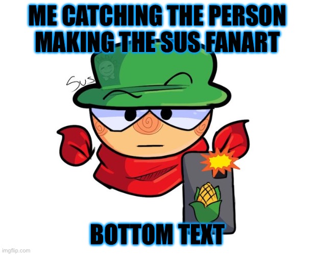 Caught good | ME CATCHING THE PERSON MAKING THE SUS FANART; BOTTOM TEXT | image tagged in bambi caught in 4k | made w/ Imgflip meme maker