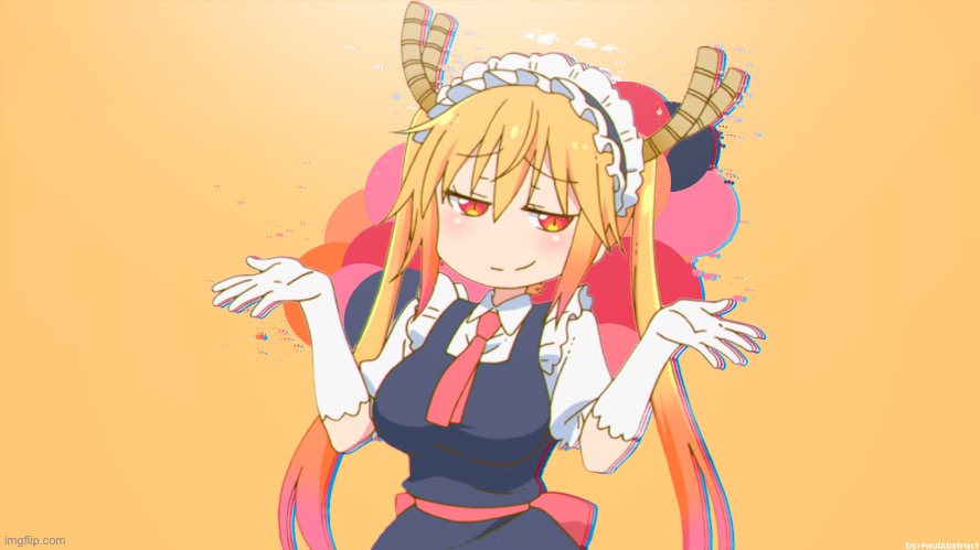 Tohru don’t worry about it | image tagged in tohru don t worry about it | made w/ Imgflip meme maker