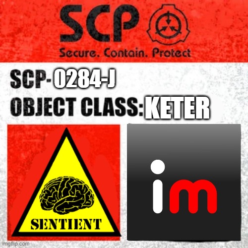 Designation, "MSMG" | 0284-J; KETER | image tagged in scp label template keter | made w/ Imgflip meme maker