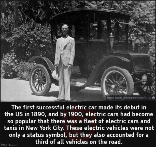 I'm not sure, but they may have predated gas powered cars. | image tagged in first electric cars,historical | made w/ Imgflip meme maker
