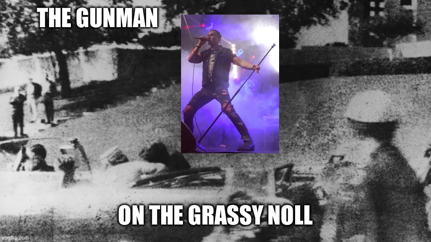 Shannon Noll | THE GUNMAN; ON THE GRASSY NOLL | image tagged in jfk grassy knoll,singer | made w/ Imgflip meme maker