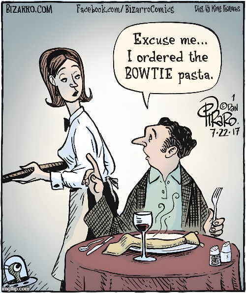 "Pasta la vista, hunger," this dinner after diner. | image tagged in vince vance,cartoon,bizarro,bowtie,ties,pasta | made w/ Imgflip meme maker