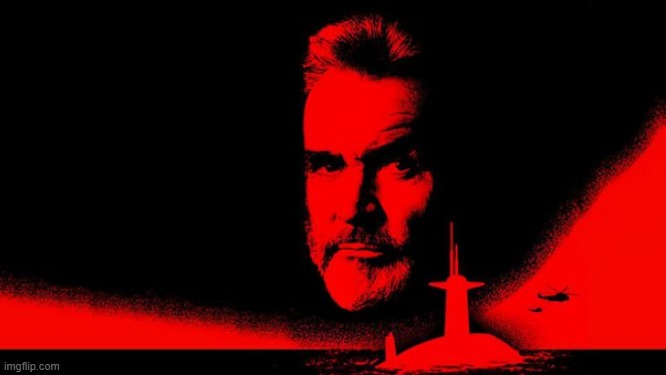 Hunt for Red October | image tagged in hunt for red october | made w/ Imgflip meme maker