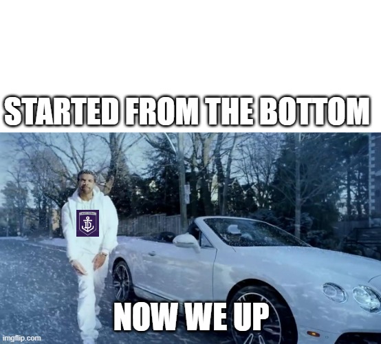Freo Dockers Drake | STARTED FROM THE BOTTOM; NOW WE UP | image tagged in freo dockers,fremantle,fremantle dockers,dockers,afl,footy | made w/ Imgflip meme maker