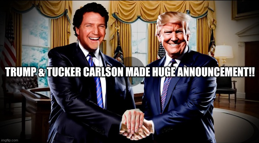 Trump & Tucker Carlson Made HUGE Announcement!! (Video) 