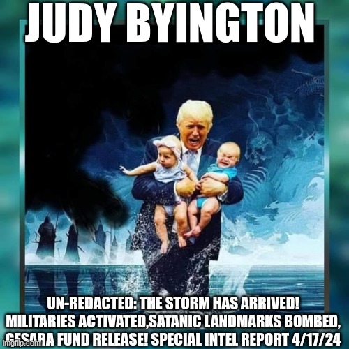 Judy Byington: Un-Redacted: The Storm Has Arrived! Militaries Activated,Satanic Landmarks Bombed, GESARA Fund Release! Special Intel Report 4/17/24 (Video) 