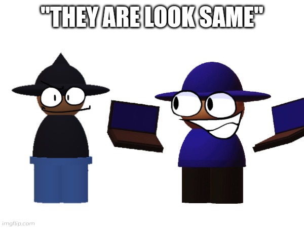 They do not same | "THEY ARE LOOK SAME" | image tagged in bambax,bombu,dave and bambi,bambi purgatory,vs banbodi | made w/ Imgflip meme maker