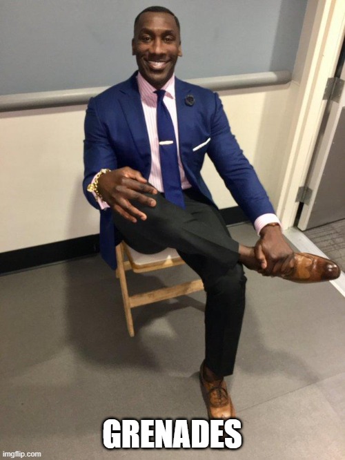 shannon sharpe | GRENADES | image tagged in shannon sharpe | made w/ Imgflip meme maker