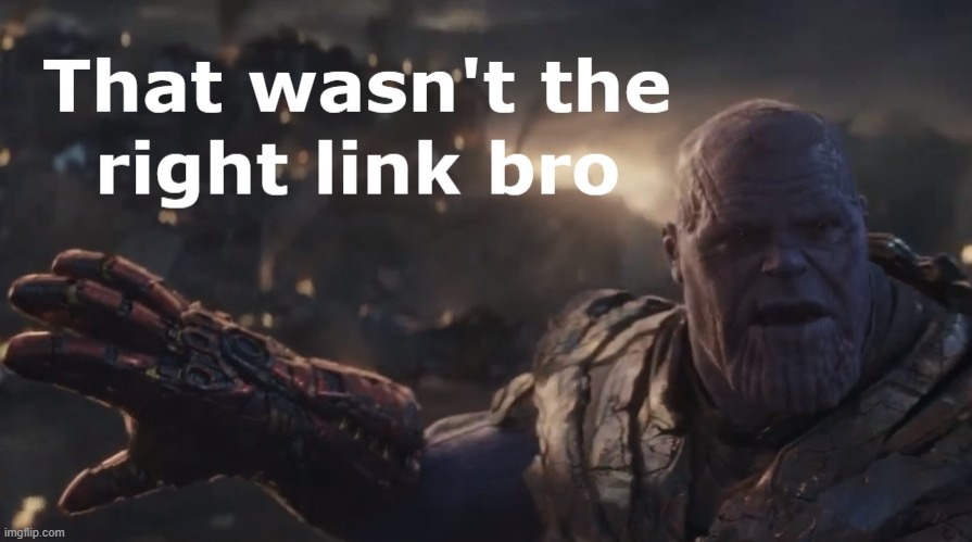 That wasn't the right link bro | image tagged in that wasn't the right link bro | made w/ Imgflip meme maker