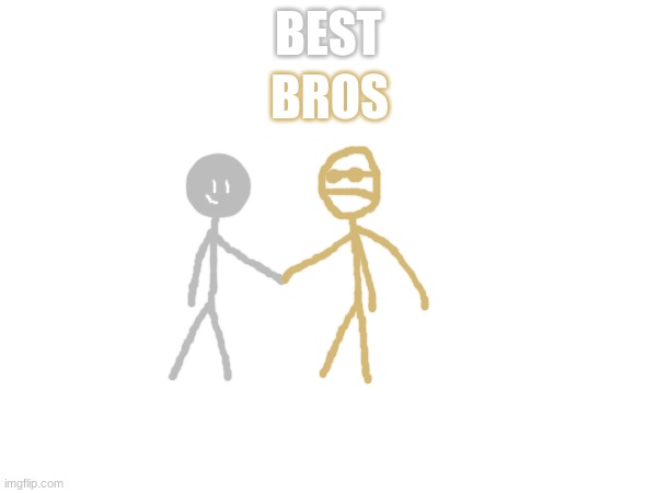 It's canon that Silhouette and Desertfreak are best friends. | BROS; BEST | made w/ Imgflip meme maker