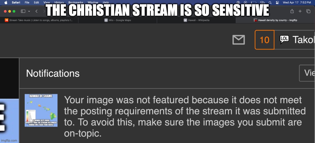 TRIGGER WARNING: THIS POST MAY LEAD YOU TO TRANSPHOBIC STREAM I posted the hawaii of shame | THE CHRISTIAN STREAM IS SO SENSITIVE | image tagged in wow | made w/ Imgflip meme maker