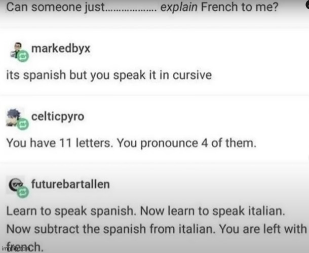 Came from YouTube... | image tagged in repost,memes,french fries,spanish,italian,unnecessary tags | made w/ Imgflip meme maker