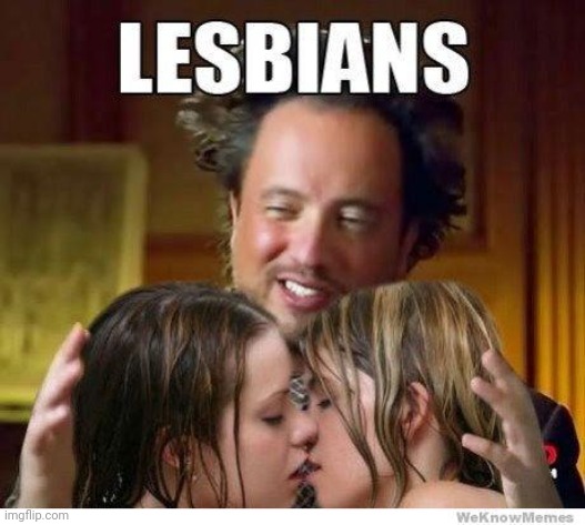 lesbians aliens | image tagged in lesbians aliens | made w/ Imgflip meme maker