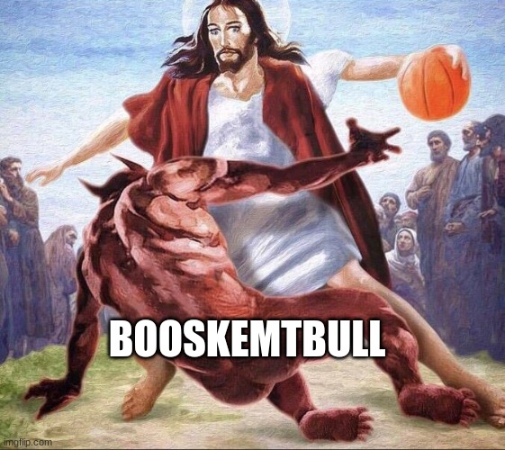 crossover basketball jesus | BOOSKEMTBULL | image tagged in crossover basketball jesus | made w/ Imgflip meme maker