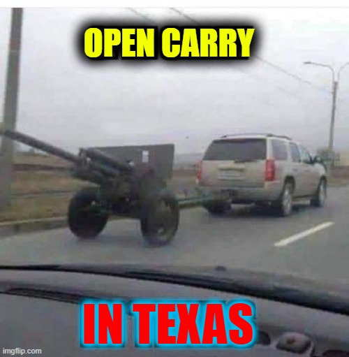 OPEN CARRY IN TEXAS | made w/ Imgflip meme maker