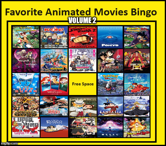 favorite animated movies bingo volume 2 | VOLUME 2 | image tagged in favorite animated movies bingo,animation,cinema,anime,movies,films | made w/ Imgflip meme maker