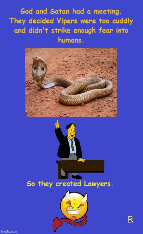 How Lawyers Came About | image tagged in lawyers,evil,snakes,god,satan | made w/ Imgflip meme maker