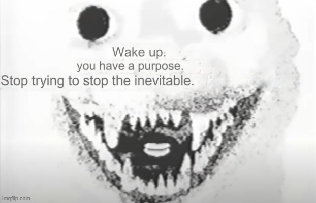 just wake up | image tagged in analog horror godzilla english | made w/ Imgflip meme maker