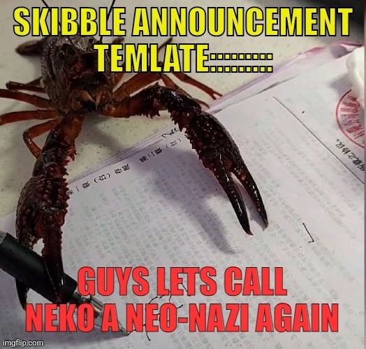 skibble told me to post this | made w/ Imgflip meme maker