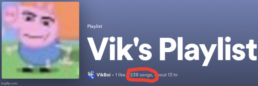 pick a number 1-238 and i'll give you a song | made w/ Imgflip meme maker