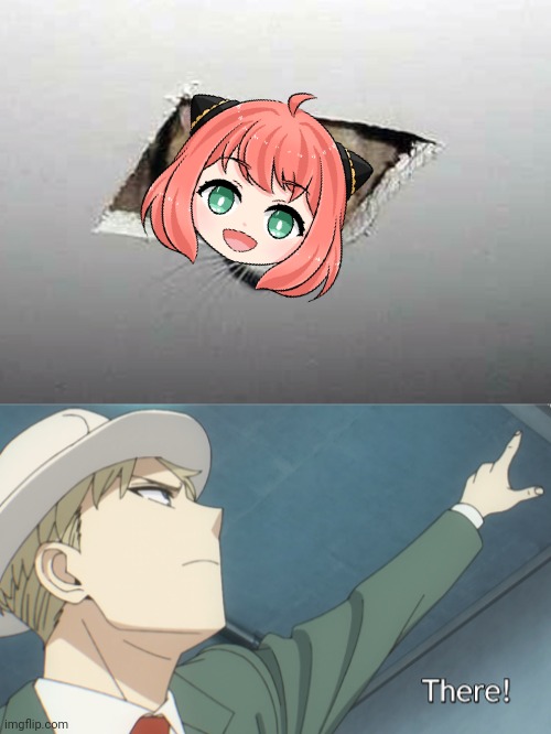 Ceiling Anya. | image tagged in ceiling cat,loid pointing,did you think you could hide,spy x family,i am your father,adopt me | made w/ Imgflip meme maker