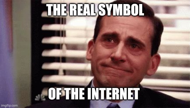 Happy Cry | THE REAL SYMBOL OF THE INTERNET | image tagged in happy cry | made w/ Imgflip meme maker