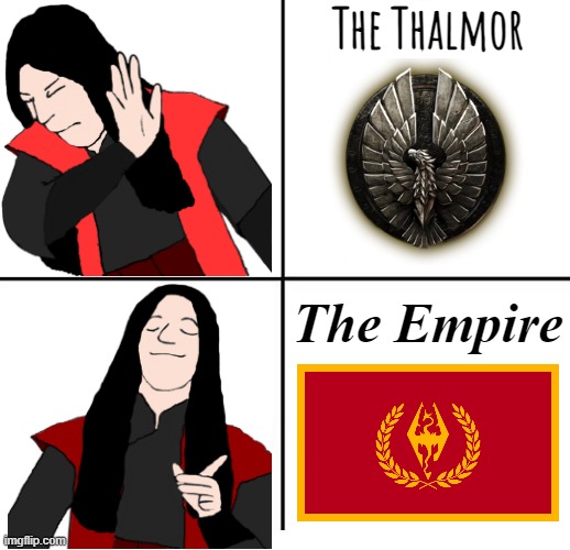 Drake Hotline Bling (Darth_Memeus version) | The Thalmor; The Empire | image tagged in drake hotline bling darth_memeus version | made w/ Imgflip meme maker