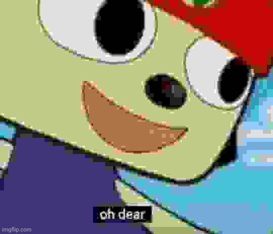 Parappa Oh Dear | image tagged in parappa oh dear | made w/ Imgflip meme maker