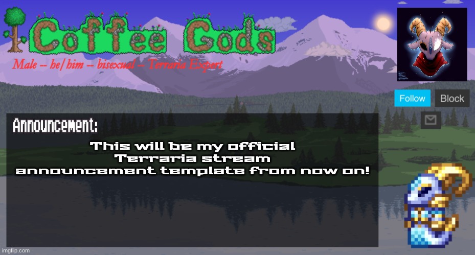 Whenever there's a Terraria announcement needed to be made, I'll announce it with this template. | This will be my official Terraria stream announcement template from now on! | image tagged in coffeegod's official announcement template v2 | made w/ Imgflip meme maker