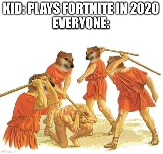 This is so true | KID: PLAYS FORTNITE IN 2020
EVERYONE: | image tagged in we said no horny | made w/ Imgflip meme maker