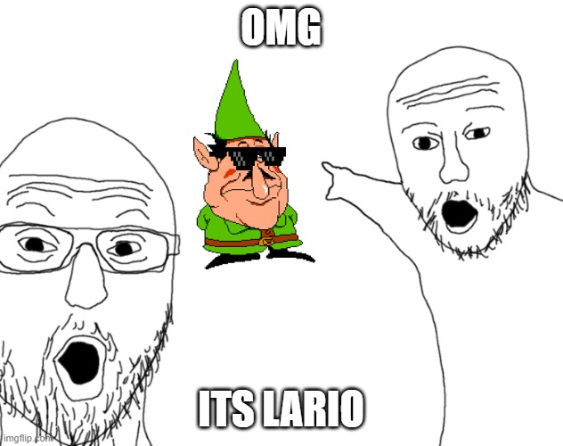 omg lario | OMG; ITS LARIO | image tagged in soyjak pointing | made w/ Imgflip meme maker