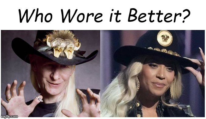 Tell Beyonce that Johnny called, and he wants his look back | Who Wore it Better? | image tagged in johnny winter,beyonce | made w/ Imgflip meme maker