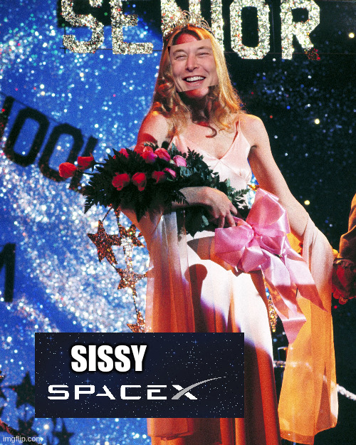 sissy spacex | SISSY | made w/ Imgflip meme maker