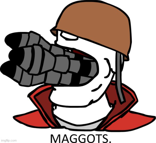 maggots. | made w/ Imgflip meme maker