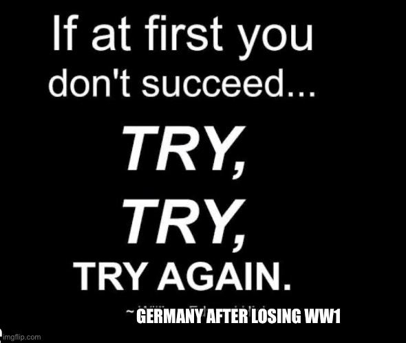GERMANY AFTER LOSING WW1 | image tagged in historical meme,ww2 | made w/ Imgflip meme maker