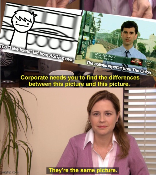 Autistic Reporter, Michael Falk, from ''The Onion'' | The ''I like trains'' kid from ASDF movie; The autistic reporter from The Onion | image tagged in memes,autism,autistic,asdfmovie,i like trains,the onion | made w/ Imgflip meme maker
