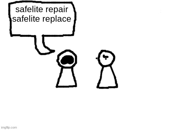 Two plebs (one is yapping) | safelite repair safelite replace | image tagged in two plebs one is yapping | made w/ Imgflip meme maker