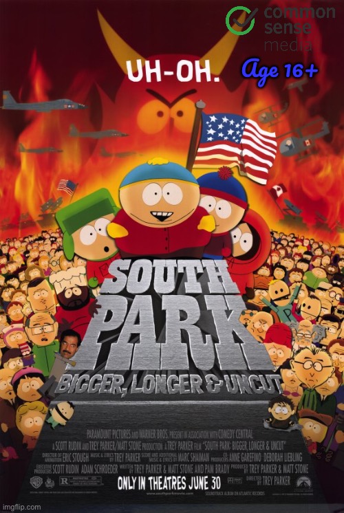 South Park: Bigger, Longer & Uncut | Age 16+ | image tagged in south park,paramount,warner bros,cartman,deviantart,comedy central | made w/ Imgflip meme maker