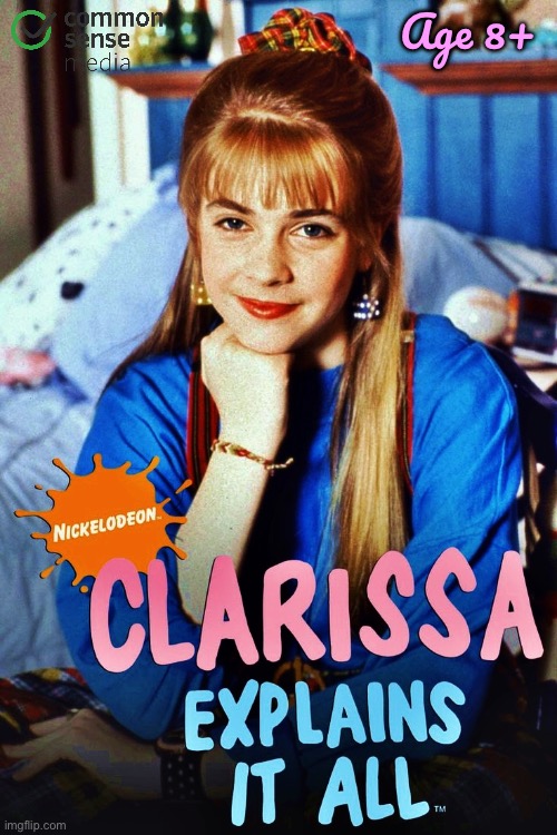 Clarissa Explains It All | Age 8+ | image tagged in nickelodeon,classic,tv,deviantart,90s,girl | made w/ Imgflip meme maker