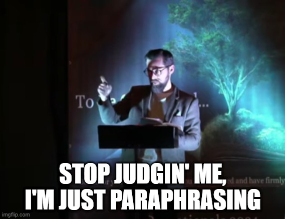 BQF Nationals 2024 Opening Rally | STOP JUDGIN' ME, I'M JUST PARAPHRASING | image tagged in the bible,quiz | made w/ Imgflip meme maker