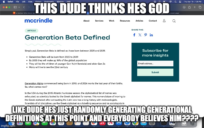 THIS DUDE THINKS HES GOD; LIKE DUDE HES JUST RANDOMLY GENERATING GENERATIONAL DEFINITIONS AT THIS POINT AND EVERYBODY BELIEVES HIM???? | made w/ Imgflip meme maker