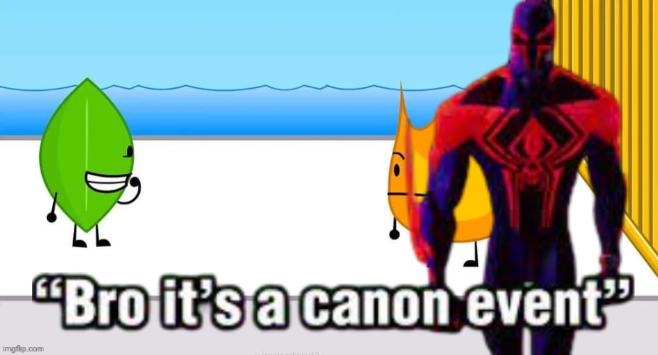 image tagged in bfdi,canon event | made w/ Imgflip meme maker