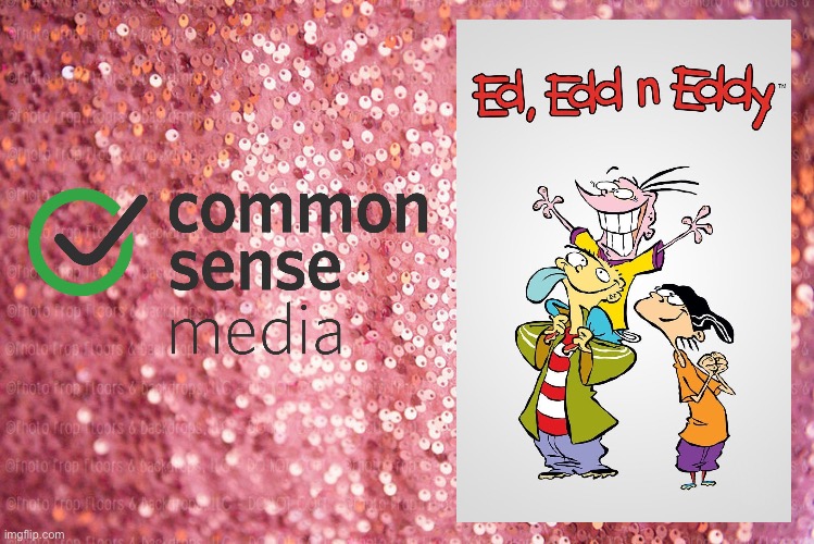 Ed, Edd n Eddy (1999) (TV Series) | image tagged in pink sequin background,ed edd n eddy,deviantart,cartoon network,90s,cartoon week | made w/ Imgflip meme maker