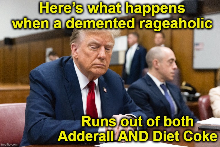 Sleepy Don- Demented Con | Here’s what happens when a demented rageaholic; Runs out of both Adderall AND Diet Coke | image tagged in donald trump the clown,trump,maga,dementia,sleepy guy,nevertrump meme | made w/ Imgflip meme maker