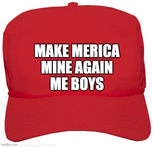 blank red MAGA PIRATE hat | MAKE MERICA
MINE AGAIN
ME BOYS | image tagged in blank red maga hat,commie,fascist,dictator,donald trump approves,putin cheers | made w/ Imgflip meme maker