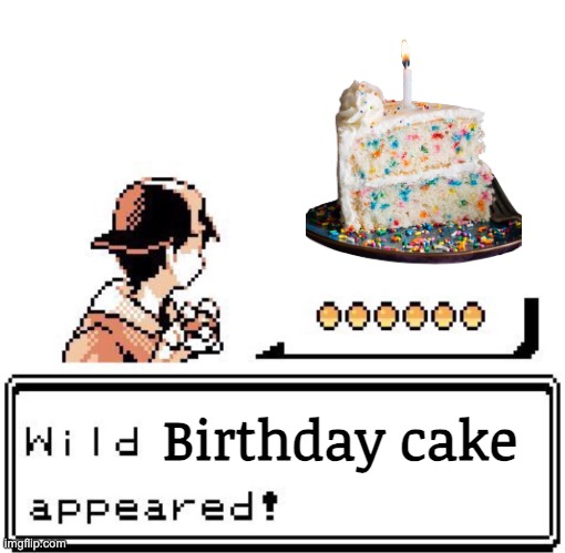 Wild Birthday Cake Appeared | Birthday cake | image tagged in blank wild pokemon appears,birthday cake,birthday | made w/ Imgflip meme maker