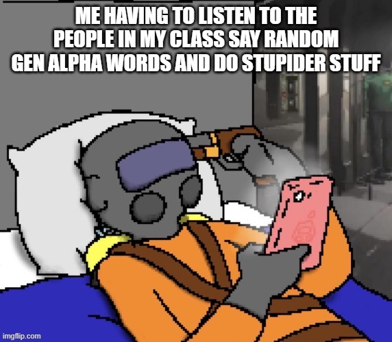 GET ME OUT OF THIS DAYCARE CENTERRRRRRRRRRRRRRRRRRRR | ME HAVING TO LISTEN TO THE PEOPLE IN MY CLASS SAY RANDOM GEN ALPHA WORDS AND DO STUPIDER STUFF | image tagged in lethal company phone suicide,memes | made w/ Imgflip meme maker