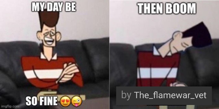 My Day Be So Fine | image tagged in my day be so fine | made w/ Imgflip meme maker