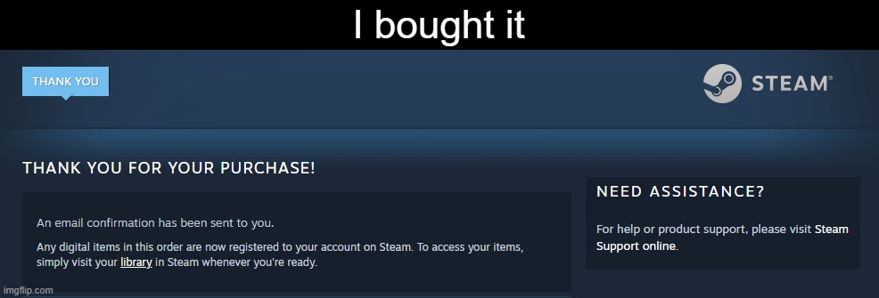 I bought it | made w/ Imgflip meme maker